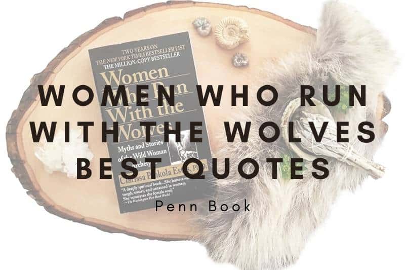 best women who run with wolves quotes