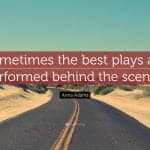 best working behind the scenes quotes scaled
