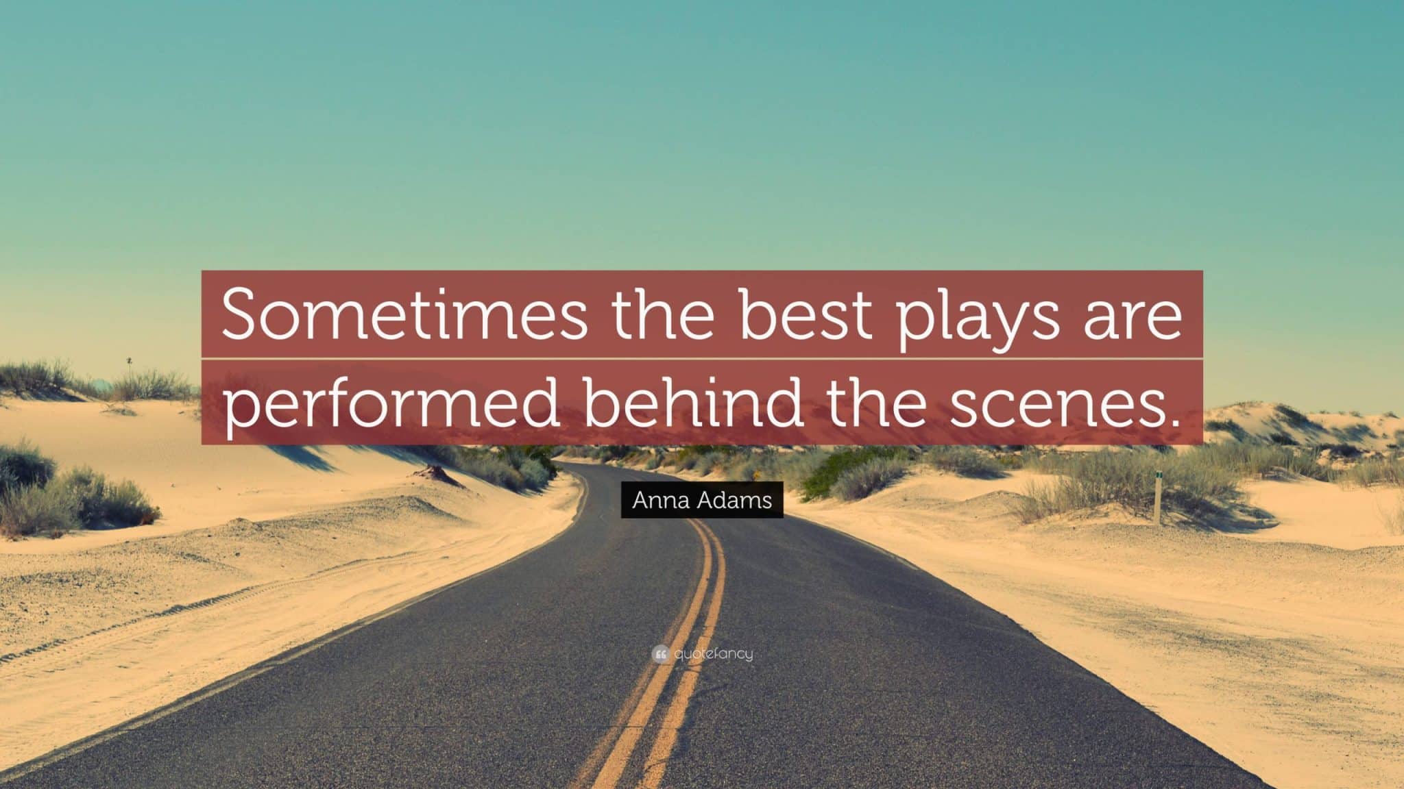 best working behind the scenes quotes scaled